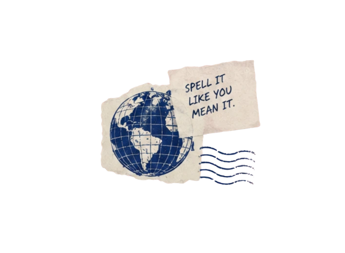 Spell it like you mean it.