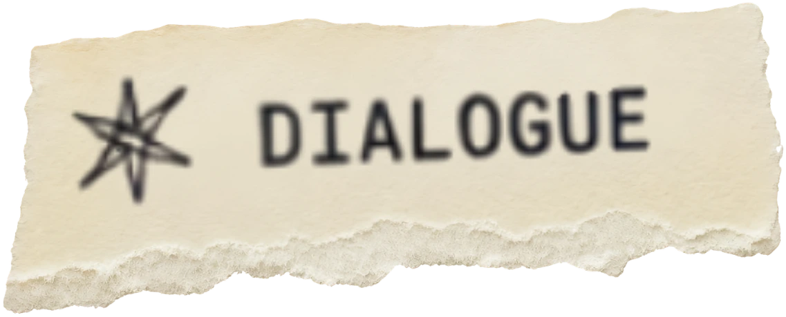 Dialogue